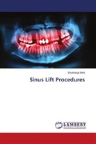 Shubhangi Behl - Sinus Lift Procedures