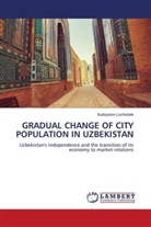 Xudoyorov Lochinbek - GRADUAL CHANGE OF CITY POPULATION IN UZBEKISTAN