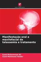 Syed Muhammad Ali, Syed Mahmood Haider - Manifestação oral e maxilofacial da talassemia e tratamento
