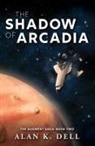 Alan K. Dell - The Shadow of Arcadia