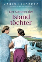 Karin Lindberg - Der Sommer der Island Töchter