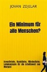 Jovan  Zdjelar, Jovan Zdjelar - Ein Minimum für alle Menschen?