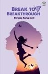Shreeja Anil Kurup - Break To Breakthrough