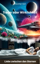 GÃ¼nther GÃ¼tl, Günther Gütl - Traum oder Wirklichkeit