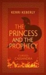 Kerri Keberly - The Princess and the Prophecy