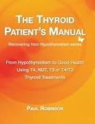 Paul Robinson - The Thyroid Patient's Manual