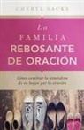 Cheryl Sacks - La familia rebosante de oracion