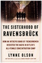 Lynne Olson - Sisterhood of Ravensbruck