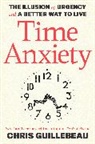 Chris Guillebeau, Guillebeau Chris - Time Anxiety