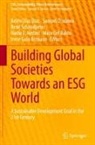 Mara Del Baldo, Belén Díaz Díaz, Irene Guia Arraiano, Samuel O Idowu, Samuel O. Idowu, Nadia E. Nedzel... - Building Global Societies Towards an ESG World
