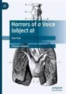 Tristam Adams - Horrors of a Voice (object a)