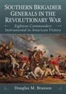 Douglas M. Branson, Branson Douglas M. - Southern Brigadier Generals in the Revolutionary War