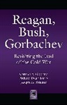 Burns Richard Dean, Graebner Norman A., Siracusa Joseph M., Richard Burns, Norman Graebner, Joseph Siracusa - Reagan, Bush, Gorbachev