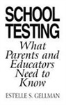 Estelle Gellman, Gellman Estelle S. - School Testing