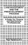 Alan Rabinowitz - Land Investment and the Predevelopment Process