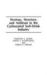 Timothy Muris, David Scheffman, Pablo Spiller, Spiller Pablo T. - Strategy, Structure, and Antitrust in the Carbonated Soft-Drink Industry