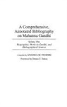 Ananda Pandiri, Pandiri Ananda M. - A Comprehensive, Annotated Bibliography on Mahatma Gandhi
