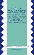 Annette Peretz, Aurelia Stephan, Edwin Terry,  Unknown - Core Collection in Nursing and the Allied Health Sciences - Books, Journals, Media