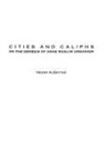 Nezar Alsayyad - Cities and Caliphs