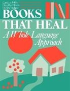Carolyn Mohr, Mohr Carolyn, Nixon Dorothy, Vickers Shirley - Books That Heal