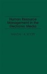 Randall Scott, Scott Randall K. - Human Resource Management in the Electronic Media