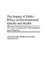 Ron Dowd, Amer El-Ahraf, El-Ahraf Amer, Mohammad Qayoumi - The Impact of Public Policy on Environmental Quality and Health