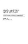 Samuel H. Klarreich - Health and Fitness in the Workplace