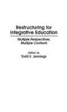 Todd Jennings, Jennings Todd E. - Restructuring for Integrative Education