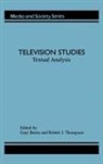 Gary C. Burns, Robert Thompson, Gary Burns, Robert J. Thompson - Television Studies