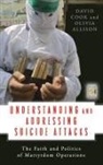 Olivia Allison, David Cook - Understanding and Addressing Suicide Attacks
