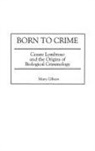 Mary Gibson - Born to Crime
