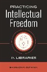 Shannon Oltmann, Shannon M. Oltmann - Practicing Intellectual Freedom in Libraries