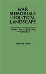 James Mayo, Mayo James M. - War Memorials as Political Landscape