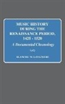 Blanche Gangwere, Gangwere Blanche M. - Music History During the Renaissance Period, 1425-1520
