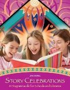 Jan Irving,  Irving Jan, Roger Rumrrill - Story Celebrations - A Program Guide for Schools and Libraries