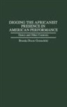 Brenda Gottschild, Brenda D. Gottschild - Digging the Africanist Presence in American Performance