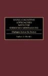 Barbara Olevitch - Using Cognitive Approaches with the Seriously Mentally Ill