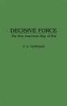 Bruce Gudmundsson, Frank Hoffman - Decisive Force