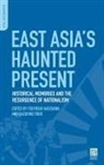 Tsuyoshi Hasegawa, Hasegawa Tsuyoshi, Togo Kazuhiko - East Asia's Haunted Present