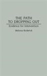 Melissa Roderick, Roderick Melissa - The Path to Dropping Out