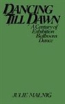 Julie Malnig, Malnig Julie - Dancing Till Dawn