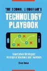 Stacy Brown, Brown Stacy - The School Librarian's Technology Playbook
