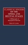 Robert Cowden, Cowden Robert H. - Classical Singers of the Opera and Recital Stages