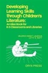 Barbara Krueger, Debra Warren, Warren Debra L., Letty Watt, Watt Letty S. - Developing Learning Skills through Children's Literature