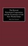 Mary Ann Tetreault - The Kuwait Petroleum Corporation and the Economics of the New World Order