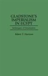 Robert Harrison, Robert T. Harrison - Gladstone's Imperialism in Egypt