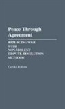 Gerald Rabow, Rabow Gerald - Peace Through Agreement