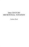 Gardner Read, Read Gardner - 20th-Century Microtonal Notation