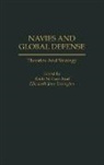 Roch Legault, Legault Roch, Elizabeth J. Errington, Keith Neilson - Navies and Global Defense