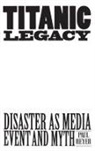 Paul Heyer - TITANIC LEGACY